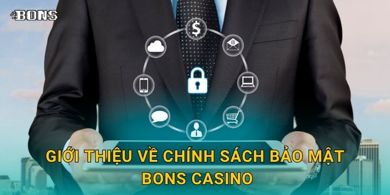 Giới thiệu về Chính sách bảo mật Bons Casino