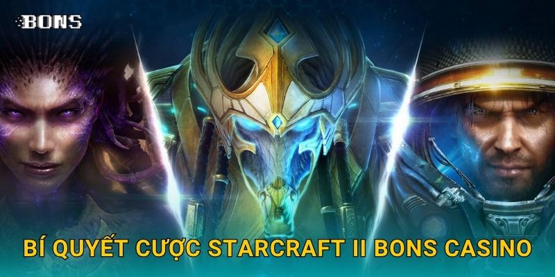 Bí quyết cược StarCraft II Bons Casino