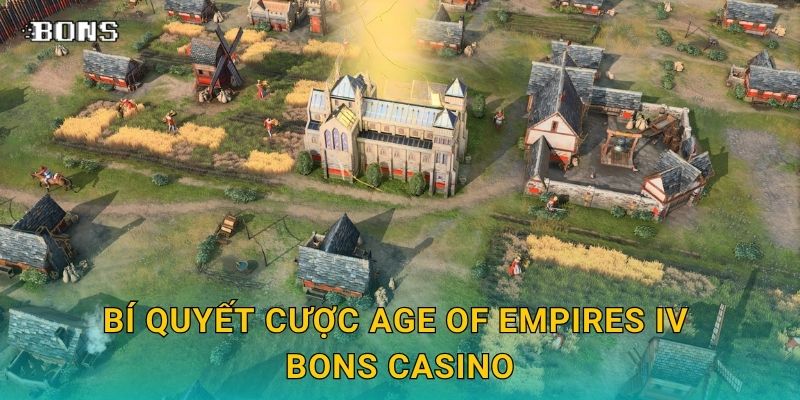 Bí quyết cược Age of Empires IV Bons Casino