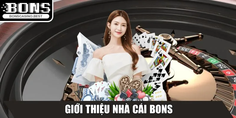 Giới thiệu nhà cái Bons